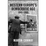 کتاب Western Europe’s Democratic Age اثر Martin Conway انتشارات Princeton University Press