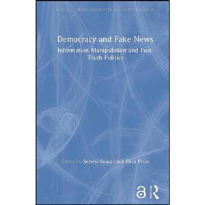 کتاب Democracy and Fake News اثر Serena Giusti and Elisa Piras انتشارات Routledge