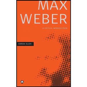 کتاب Max Weber اثر Kieran Allen انتشارات Pluto Press 