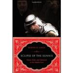 کتاب Eclipse of the Sunnis اثر Deborah Amos انتشارات PublicAffairs