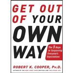 کتاب Get Out of Your Own Way اثر Robert K. Cooper انتشارات Crown Business