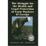 کتاب The Struggle For The Health And Legal Protection Of Farm Workers اثر Maurice Jourdane انتشارات Arte Publico Press