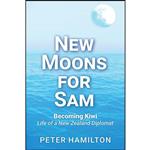 کتاب New Moons For Sam اثر Peter Hamilton انتشارات Mawhitipana Publishing