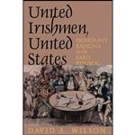 کتاب United Irishmen, United States اثر David A. Wilson انتشارات Cornell University Press