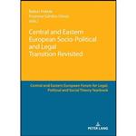 کتاب Central and Eastern European Socio-Political and Legal Transition Revisited  اثر جمعی از نویسندگان انتشارات تازه ها