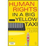 کتاب Human Rights in a Big Yellow Taxi اثر Peter Kerr انتشارات Vagabond Voices