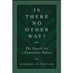 کتاب Is There No Other Way  اثر Michael N. Nagler انتشارات Berkeley Hills Books