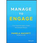 کتاب Manage to Engage اثر Pamela Hackett انتشارات Wiley