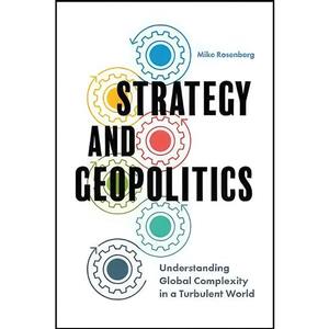 کتاب Strategy and Geopolitics اثر Michael Rosenberg انتشارات Emerald Publishing