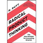 کتاب Radical Product Thinking اثر R. Dutt انتشارات Berrett-Koehler Publishers