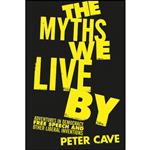 کتاب The Myths We Live By اثر Peter Cave انتشارات Atlantic Books