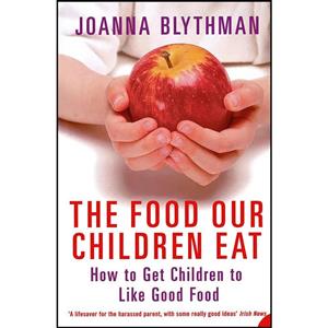 کتاب The Food Our Children Eat اثر Joanna Blythman انتشارات Harpercollins Pb 