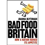 کتاب Bad Food Britain اثر Joanna Blythman انتشارات Fourth Estate