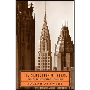 کتاب The Seduction of Place اثر Joseph Rykwert انتشارات Pantheon 