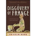 کتاب The Discovery of France اثر Graham Robb انتشارات W. W. Norton   Company