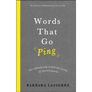 کتاب Words That Go Ping اثر Barbara Lasserre انتشارات Allen   Unwin 