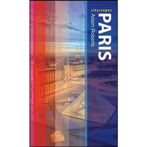 کتاب Paris  اثر Adam Roberts انتشارات Reaktion Books