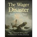 کتاب The Wager Disaster اثر Rear Admiral C. H. Layman انتشارات Uniform Press 