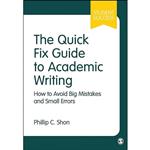 کتاب The Quick Fix Guide to Academic Writing اثر Phillip C. Shon انتشارات SAGE Publications Ltd