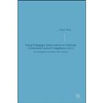 کتاب Using Pedagogic Intervention to Cultivate Contextual Lexical Competence in L2 اثر Gaiyan Wang انتشارات Palgrave Macmillan