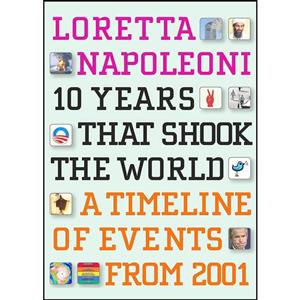 کتاب 10 Years That Shook the World اثر جمعی از نویسندگان انتشارات Seven Stories Press