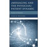 کتاب eMessaging and the Physician/Patient Dynamic اثر Susan M. Wieczorek انتشارات Lexington Books