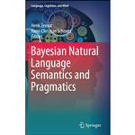 کتاب Bayesian Natural Language Semantics and Pragmatics  اثر جمعی از نویسندگان انتشارات Springer