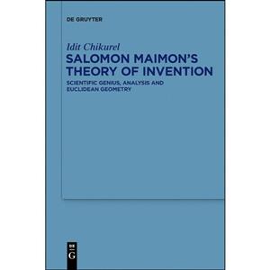 کتاب Salomon Maimon’s Theory of Invention اثر Idit Chikurel انتشارات De Gruyter 