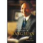 کتاب Selected Papers of Wang Yuan اثر Yuan Wang انتشارات World Scientific Publishing Company