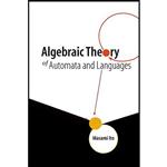 کتاب Algebraic Theory of Automata & Languages اثر Masami Ito انتشارات World Scientific Publishing Company