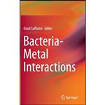 کتاب Bacteria-Metal Interactions اثر Daad Saffarini انتشارات Springer