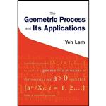 کتاب The Geometric Process and Its Applications اثر Yeh Lam انتشارات World Scientific Publishing Company