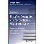 کتاب Ultrafast Dynamics of Phospholipid-Water Interfaces اثر René; Costard انتشارات Springer