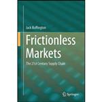 کتاب Frictionless Markets اثر Jack Buffington انتشارات Springer