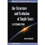کتاب Structure and Evolution of Single Stars اثر James MacDonald انتشارات Morgan & Claypool