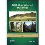 کتاب Global Vegetation Dynamics اثر جمعی از نویسندگان انتشارات American Geophysical Union