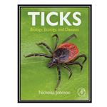 کتاب Ticks: Biology, Ecology, and Diseases اثر Nicholas Johnson انتشارات مؤلفین طلایی