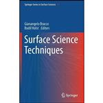 کتاب Surface Science Techniques اثر Gianangelo Bracco and Bodil Holst انتشارات Springer 