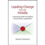 کتاب Leading Change from the Middle اثر Jackson A. Nickerson انتشارات Brookings Institution Press