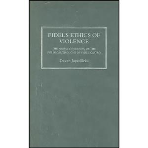 کتاب Fidels Ethics of Violence اثر Dayan Jayatilleka انتشارات Pluto Press
