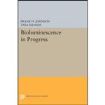 کتاب Bioluminescence in Progress  اثر Frank H. Johnson and Yata Haneda انتشارات Princeton University Press