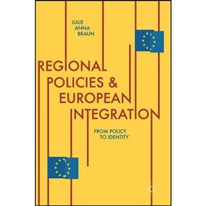 کتاب Regional Policies and European Integration اثر Julie Anna Braun انتشارات Palgrave Macmillan 