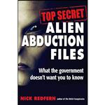 کتاب Top Secret Alien Abduction Files اثر Nick Redfern انتشارات Disinformation Books