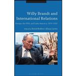 کتاب Willy Brandt and International Relations اثر Bernd Rother and Klaus Larres انتشارات Bloomsbury Academic