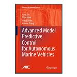 کتاب Advanced Model Predictive Control for Autonomous Marine Vehicles اثر  جمعی از نویسندگان انتشارات مؤلفین طلایی
