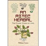 کتاب An Aztec Herbal اثر Martin de la Cruz انتشارات Dover Publications 