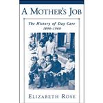 کتاب A Mothers Job اثر Elizabeth R. Rose انتشارات Oxford University Press