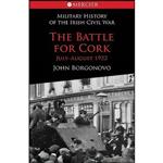 کتاب The Battle for Cork اثر John Borgonovo انتشارات Mercier Press