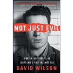 کتاب Not Just Evil اثر David Wilson انتشارات Diversion Books