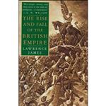 کتاب The Rise and Fall of the British Empire اثر Lawrence James انتشارات St. Martins Griffin